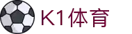 K1体育 - 十年品牌 值得信赖